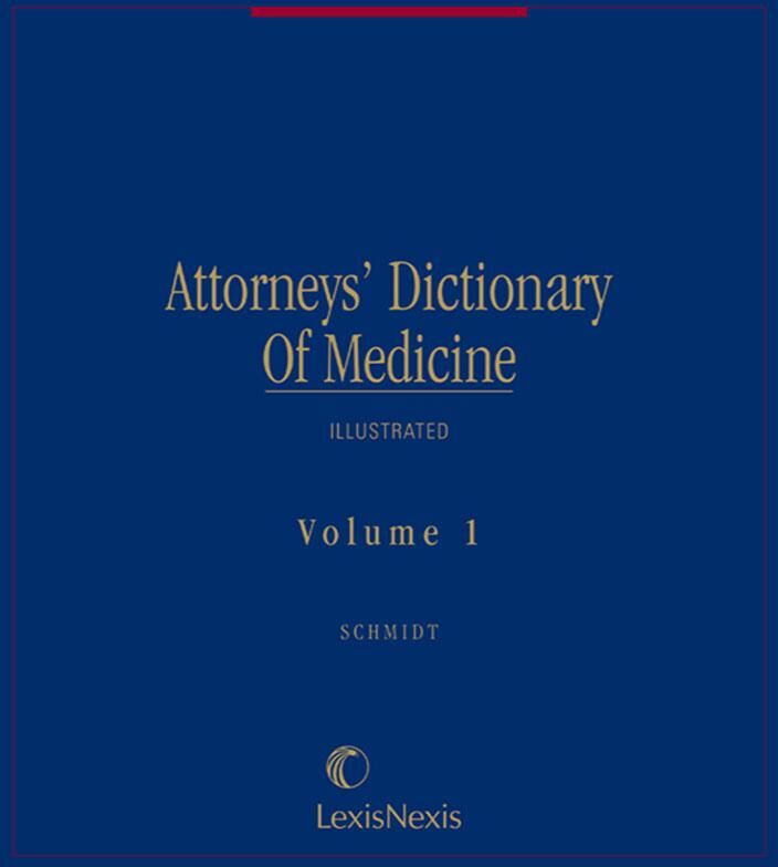 Matthew Bender Elite Products Attorneys' Dictionary of Medicine