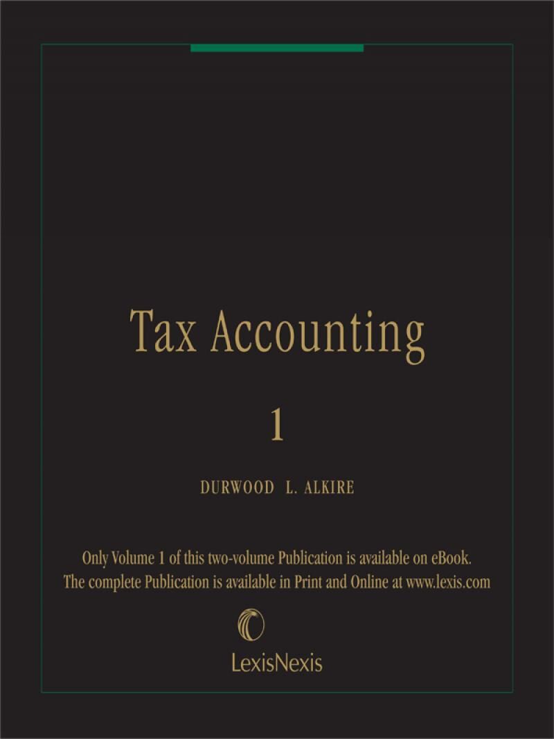 Matthew Bender Elite Products Tax Accounting (Volume 1)