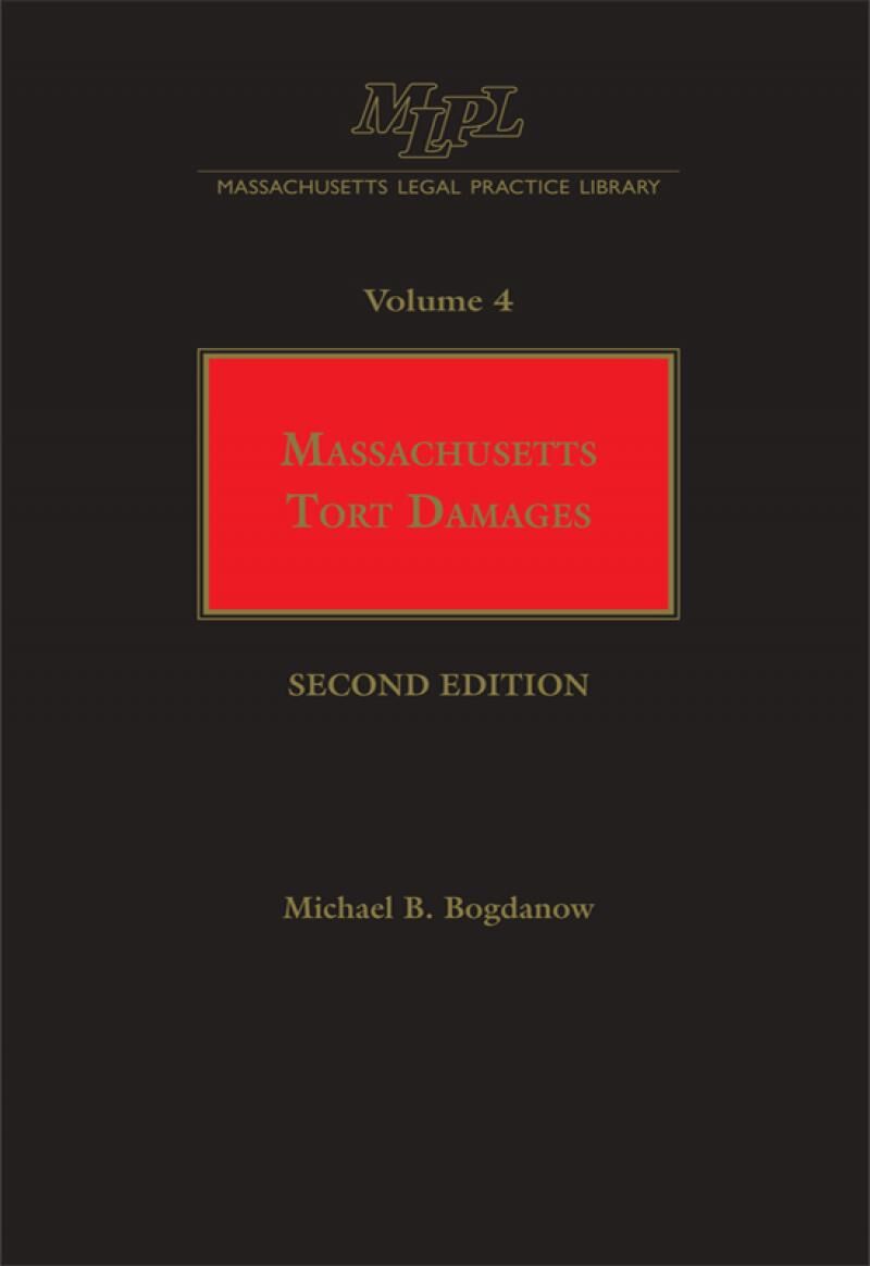 Michie Massachusetts Legal Practice Library Volume 4: Massachusetts Tort Damages
