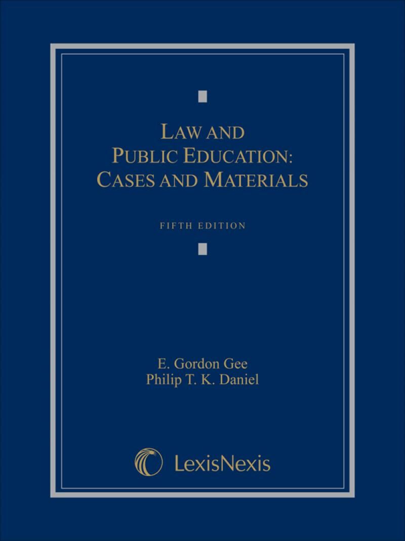 Carolina Academic Press Law and Public Education: Cases and Materials