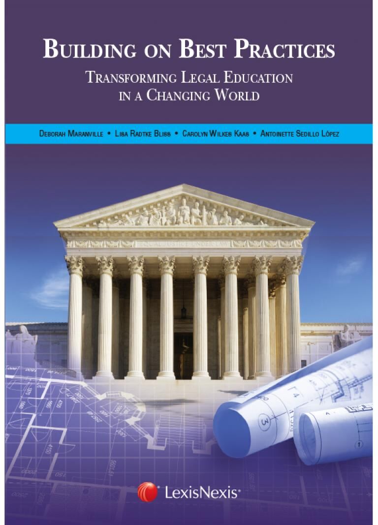 Carolina Academic Press BUILDING ON BEST PRACTICES: Transforming Legal Education in a Changing World