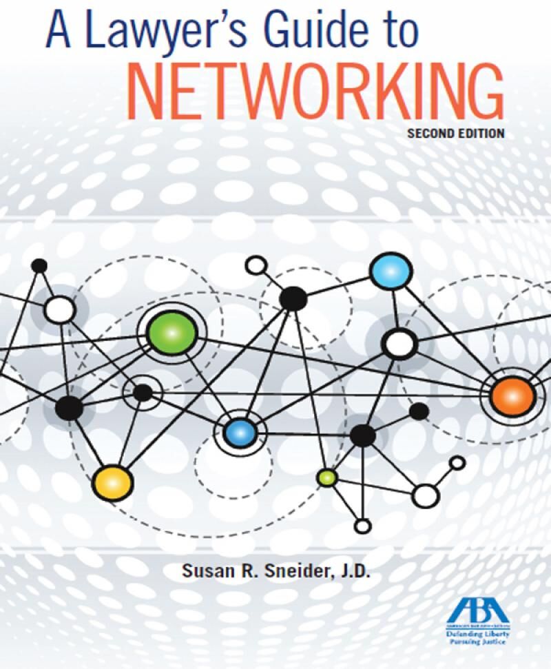 American Bar Association A Lawyer's Guide to Networking