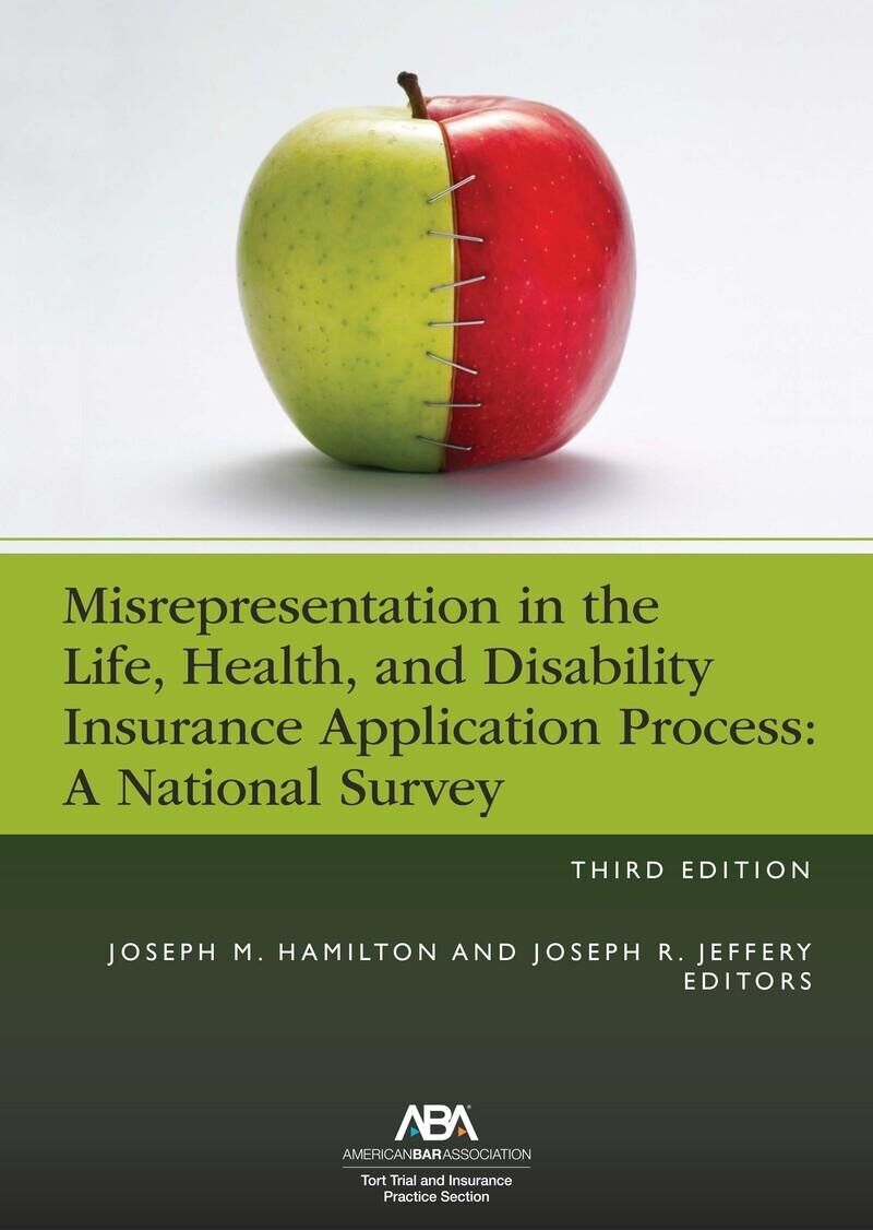 American Bar Association Misrepresentation in the Life, Health, and Disability Insurance Application Process