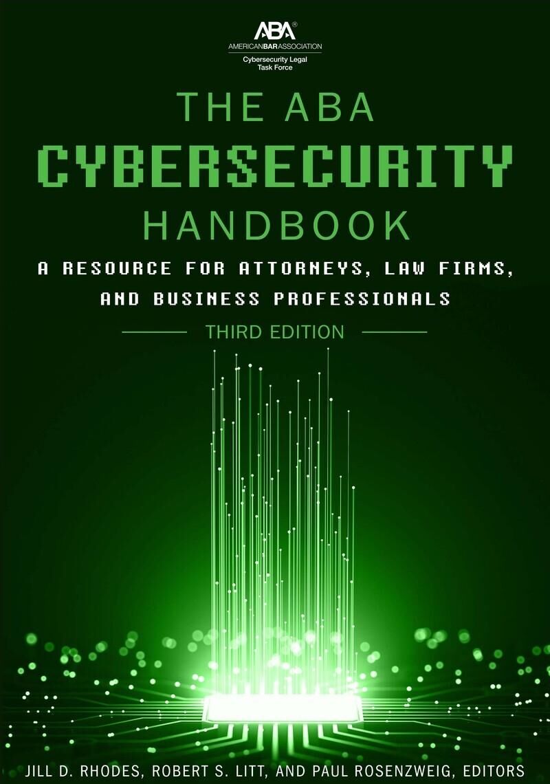 American Bar Association The ABA Cybersecurity Handbook: A Resource for Attorneys, Law Firms, and Business Professionals