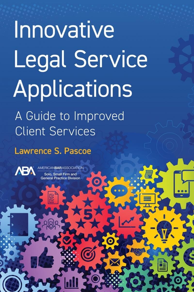 American Bar Association Innovative Legal Service Applications: A Guide to Improved Client Services