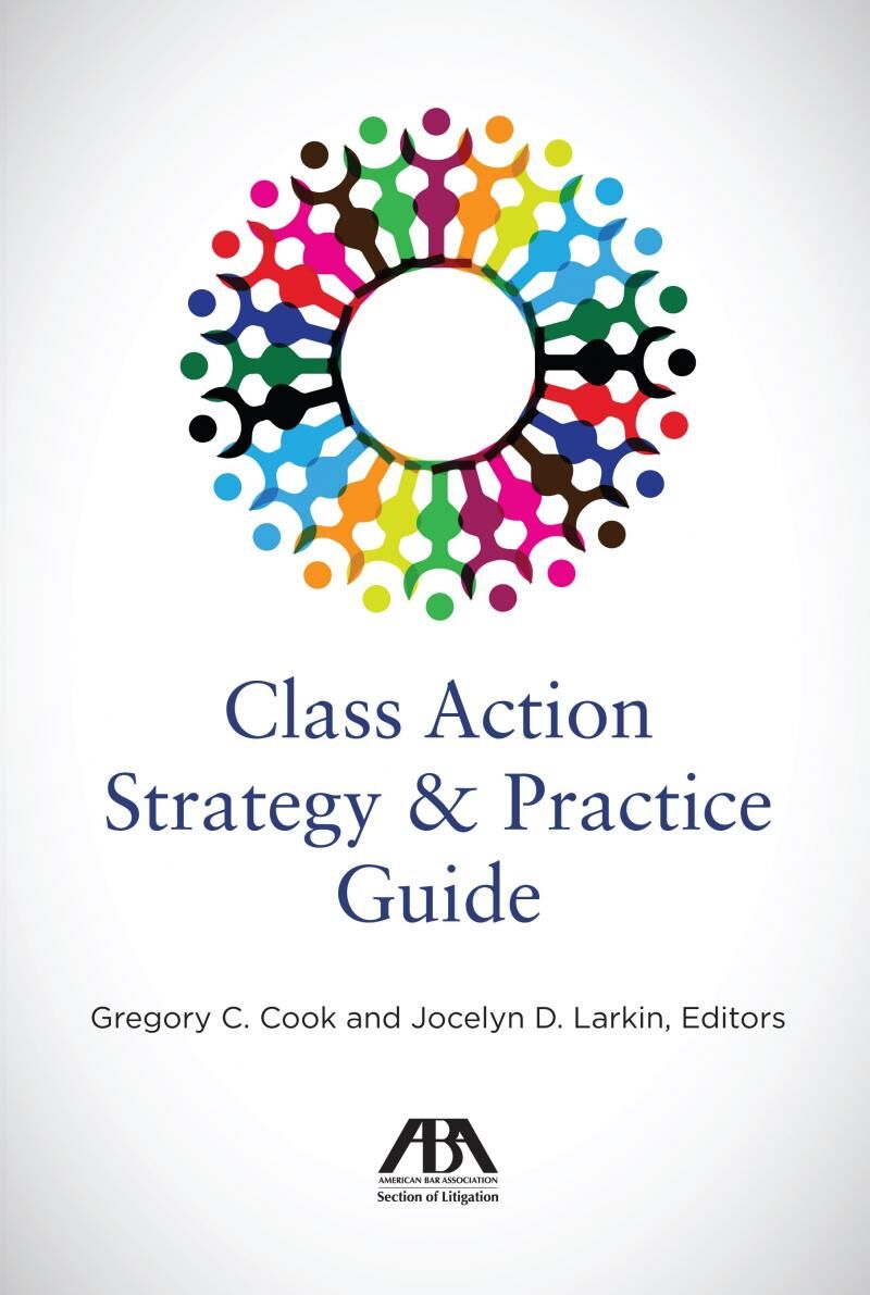 American Bar Association Class Action Strategy & Practice Guide