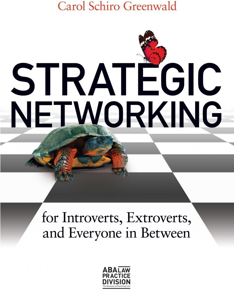 American Bar Association Strategic Networking for Introverts, Extroverts, and Everyone in Between