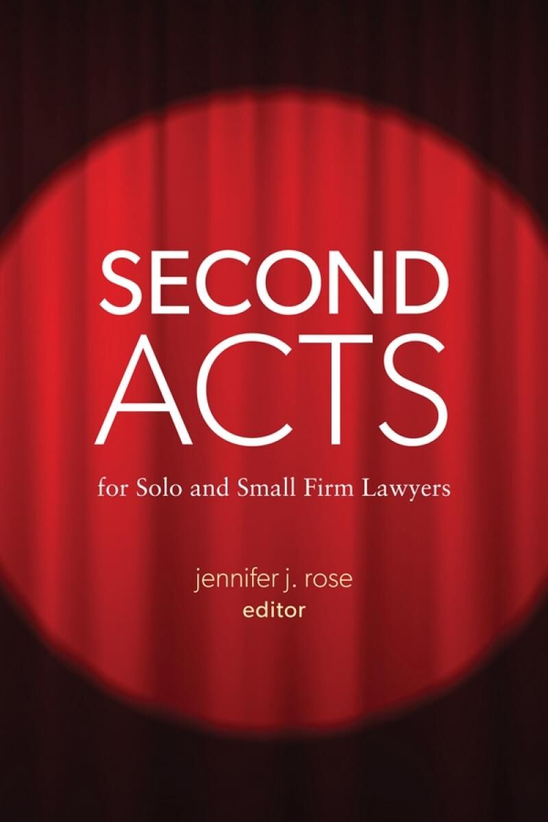 American Bar Association Second Acts for Solo and Small Firm Lawyers