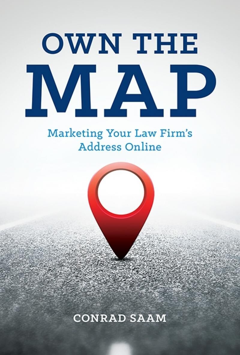 American Bar Association Own the Map: Marketing Your Law Firm's Address Online