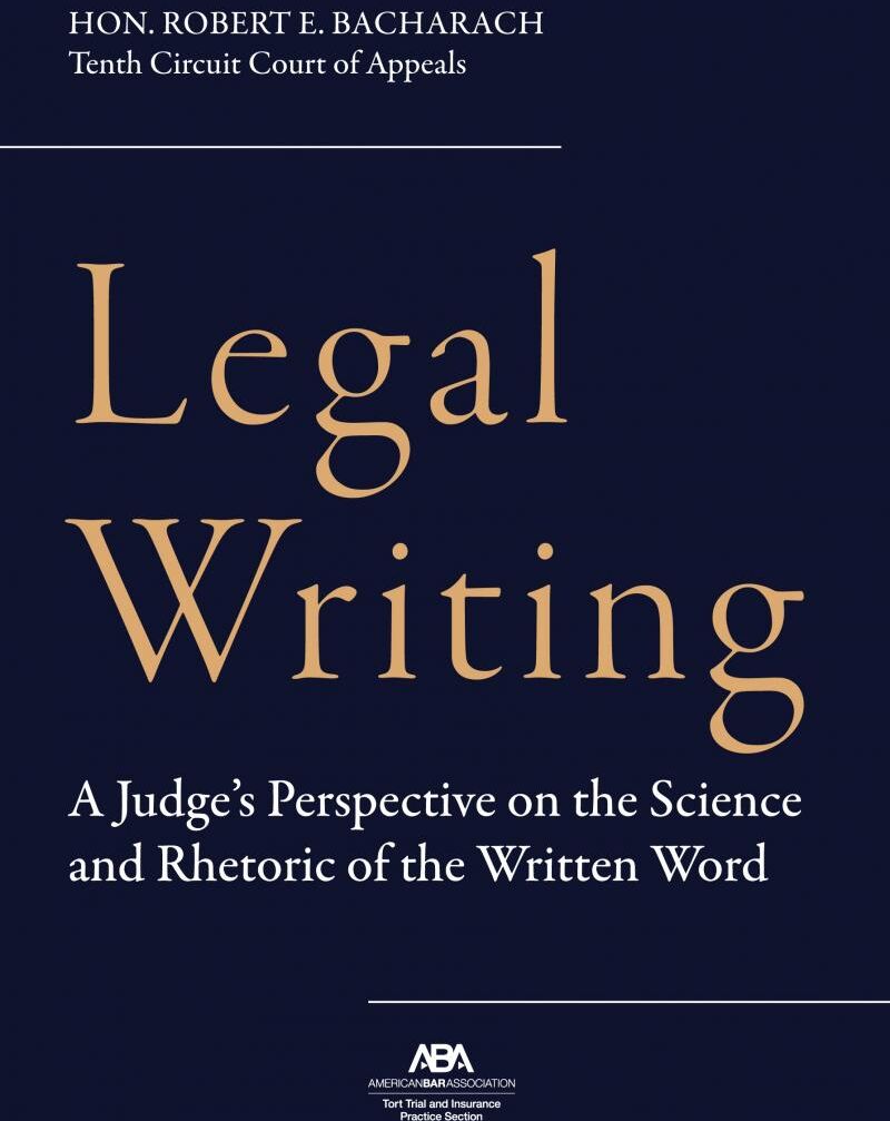 American Bar Association Legal Writing: A Judge's Perspective on the Science and Rhetoric of the Written Word