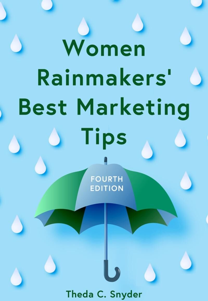 American Bar Association Women Rainmakers' Best Marketing Tips