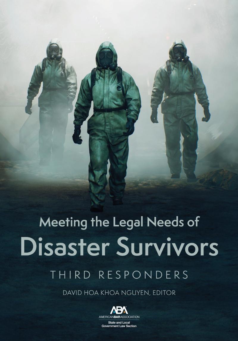 American Bar Association Meeting the Legal Needs of Disaster Survivors: Third Responders