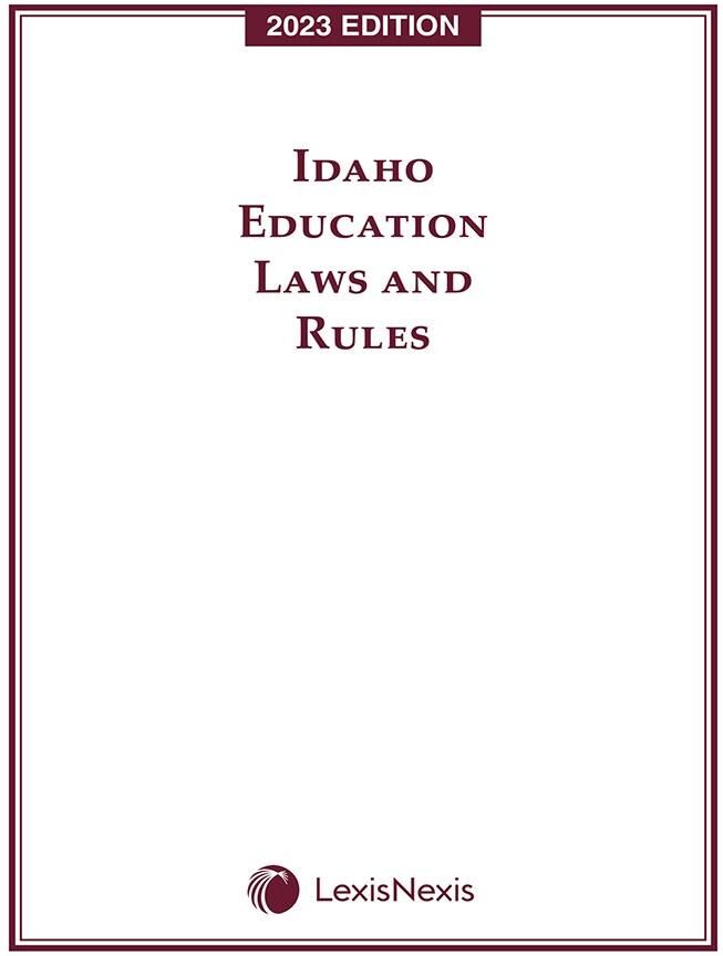 LexisNexis Publishing Solutions Government Idaho Education Laws and Rules