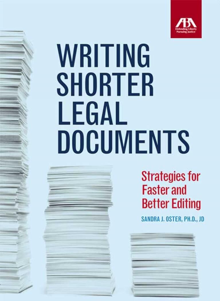 American Bar Association Writing Shorter Legal Documents: Strategies for Faster and Better Editing