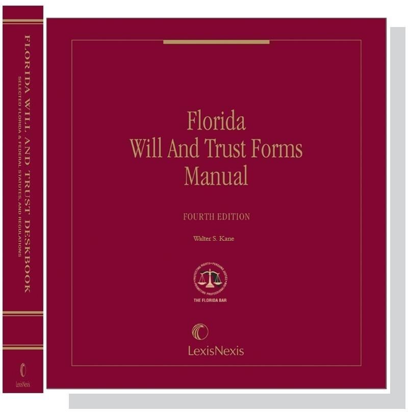 The Florida Bar Legal Publications Kane's Florida Will and Trust Forms Manual with Deskbook