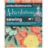 Creative Labs Embellishments for Adventurous Sewing by Carol Zentgraf