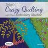 DIME - Crazy Quilting with Your Embroidery Machine by Eileen Roche