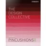 Inspirations Studios The Design Collective Vol. 1- Pincushions