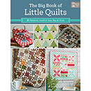 Martingale The Big Book of Little Quilts
