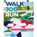 C&T Publishing Walk, Jog, Run-A Free-Motion Quilting Workout: Muscle-Memory-Building Exercises, Projects & Tips