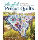 C&T Publishing Playful Precut Quilts: 15 Projects with Blocks to Mix & Match