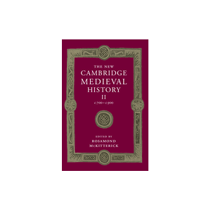 new cambridge medieval history vol 2 c 700 c 900