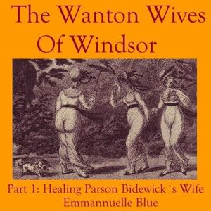 The Wanton Wives of Windsor Part 1 - Download