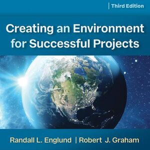 Creating an Environment for Successful Projects, 3rd Edition - Download