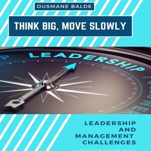 THINK BIG, MOVE SLOWLY - Download