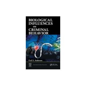 CRC Press Biological Influences on Criminal Behavior
