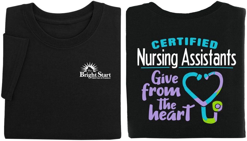 Positive Promotions 18 Certified Nursing Assistants Give From The Heart Two-Sided Sleeves T-Shirt - Personalization Available