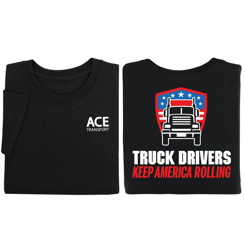Positive Promotions 18 Truck Drivers Make A Difference One Delivery At A Time Two-Sided Shirts - Silkscreened Personalization Available