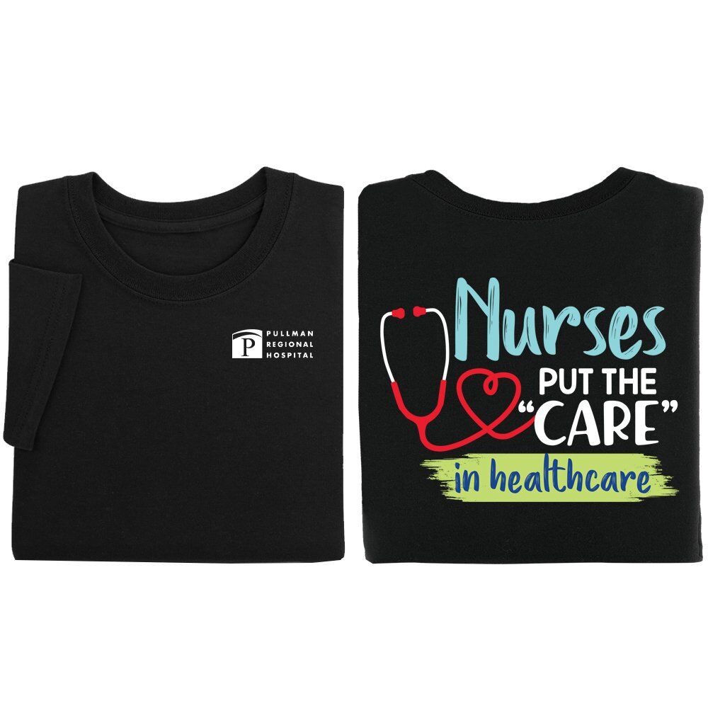 Positive Promotions 18 Nurses Put the "Care" in Healthcare Unisex Two-Sided Sleeves T-Shirt - Silkscreened Personalization Available