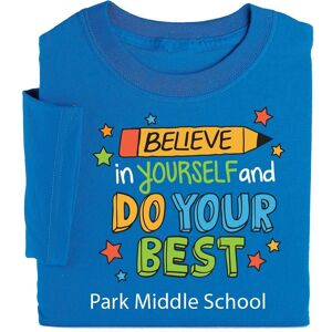 Positive Promotions 18 Believe In Yourself And Do Your Best Adult Shirts - Silkscreened Personalization Available