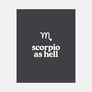 log-on Scorpio as Hell Print - Grey 16x20   Decor