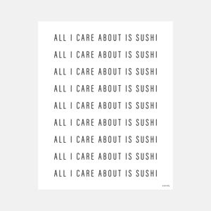 log-on All I Care About is Sushi Print - White 9x12   Wall