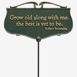 Whitehall Products Grow Old Along With Me Garden Poem Sign by Whitehall Products in Green Gold