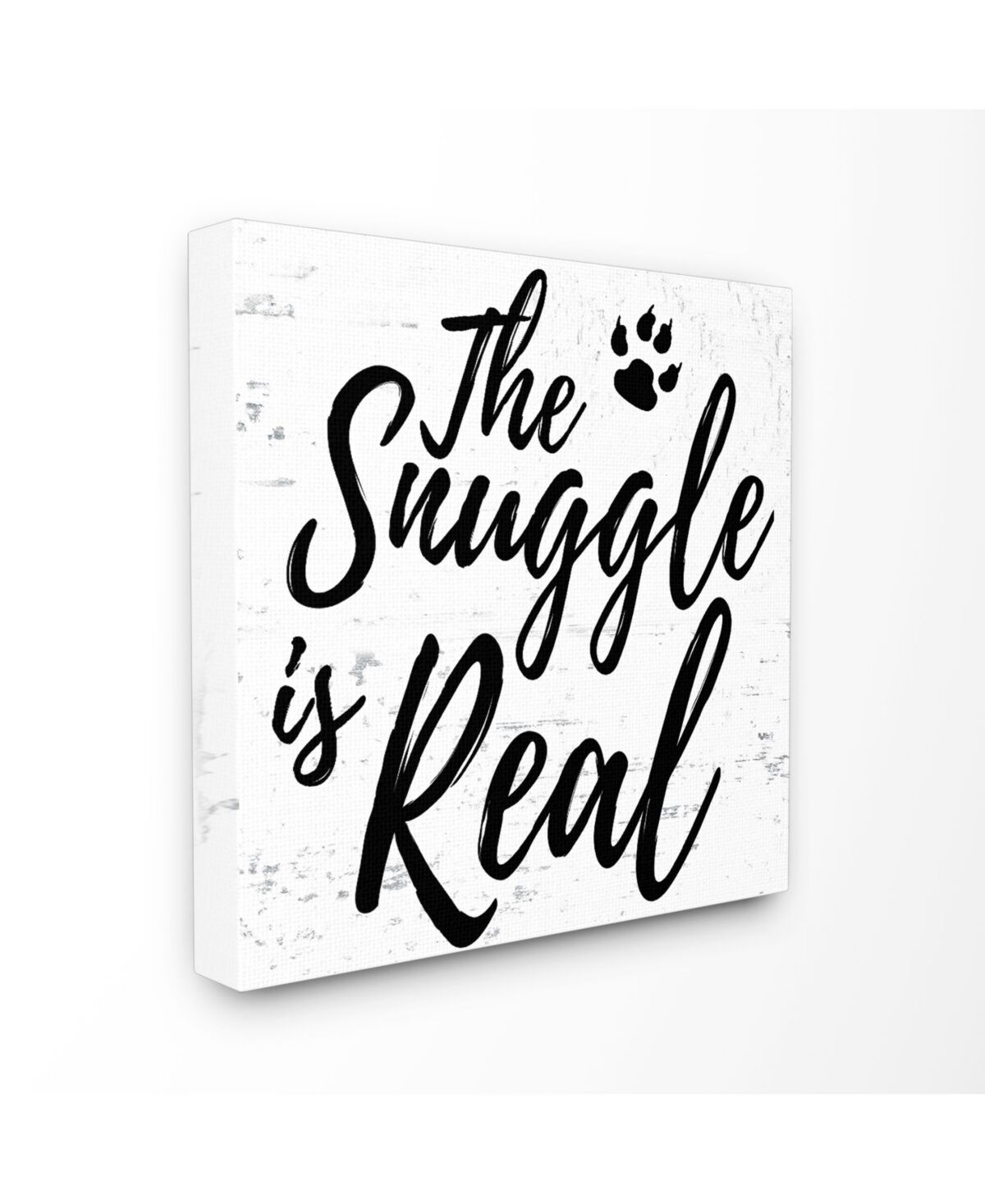 Stupell Industries The Snuggle Is Real Dog Canvas Wall Art, 24