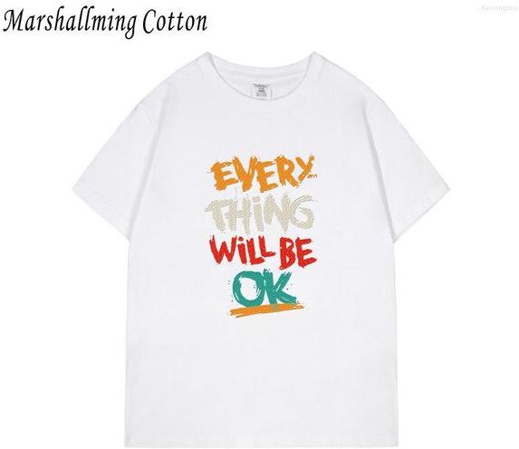 Men&#039;s T Shirts Cotton Ming Every Thing Will Be Ok Shirt Men Tshirt White Graphic Print Man T-shirt Custom Drop Summer Tees XS - 5XL