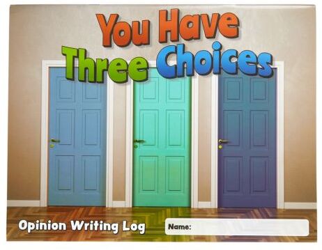 Really Good Stuff You Have Three Choices Opinion Writing Log - Set of 12 by Really Good Stuff