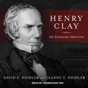 Tantor Audio Henry Clay: The Essential American