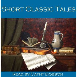 Findaway Short Classic Tales: From the Master Storytellers of the World