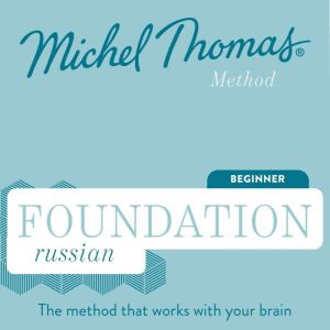 Hachette UK Foundation Russian (Michel Thomas Method) - Full course: Learn Russian with the Michel Thomas Method