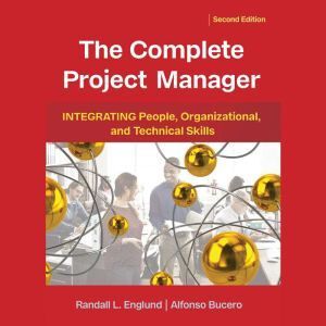 Berrett-Koehler Publishers The Complete Project Manager: Integrating People, Organizational, and Technical Skills