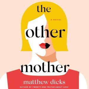 Brilliance Audio The Other Mother: A Novel