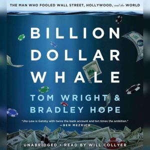 Hachette Audio Billion Dollar Whale: The Man Who Fooled Wall Street, Hollywood, and the World