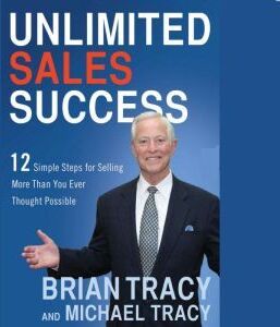 Ascent Audio Unlimited Sales Success: 12 Simple Steps for Selling More than You Ever Thought Possible