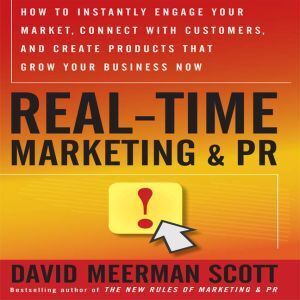 Ascent Audio Real Time Marketing and PR: How to Earn Attention in Today's Hyper-Fast World