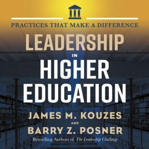 Berrett-Koehler Publishers Leadership in Higher Education: Practices That Make A Difference