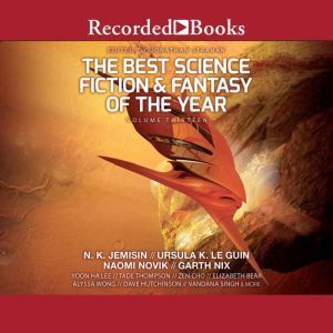 Recorded Books The Best Science Fiction and Fantasy of the Year Volume 13
